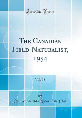 Download The Canadian Field-Naturalist, 1954, Vol. 68 (Classic Reprint) - Ottawa Field Club | PDF