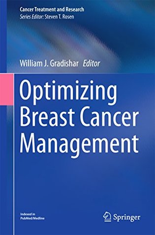 Read online Optimizing Breast Cancer Management (Cancer Treatment and Research) - William J. Gradishar | ePub
