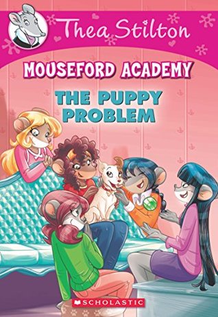 Read online Thea Stilton Mouseford Academy #17: The Puppy Problem - Thea Stilton | ePub