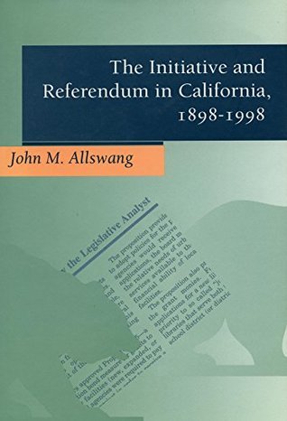 Read The Initiative and Referendum in California, 1898-1998 - John M. Allswang | ePub