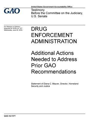 Read online Drug Enforcement Administration: Additional Actions Needed to Address Prior Gao Recommendations - U.S. Government Accountability Office file in ePub