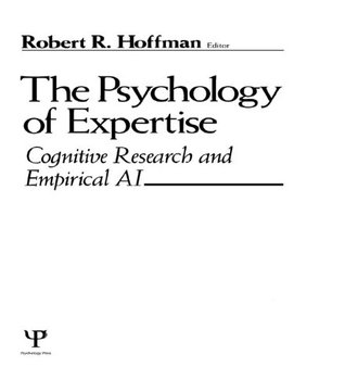 Read The Psychology of Expertise: Cognitive Research and Empirical Ai - Robert R. Hoffman | PDF