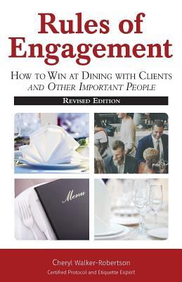 Download Rules of Engagement: How toWin at Dining with Clients and Other Important People - Cheryl Walker-Robertson | PDF