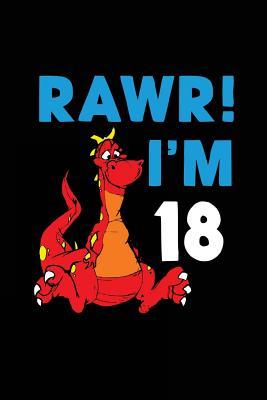Read online Rawr! I'm 18: Funny Dinosaur Birthday Gag Gift, Blank Lined Notebook 6 X 9 - NOT A BOOK | ePub