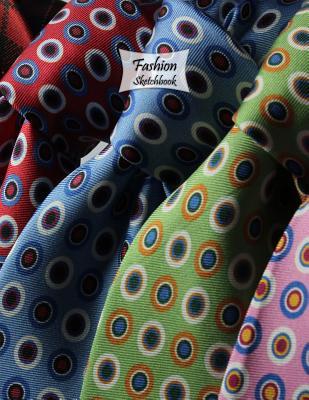 Read Fashion Sketchbook: Neckties, 8.5 X 11, 120 Pages: Drawing, Doodling or Sketching Books - Shizou Kubo file in ePub