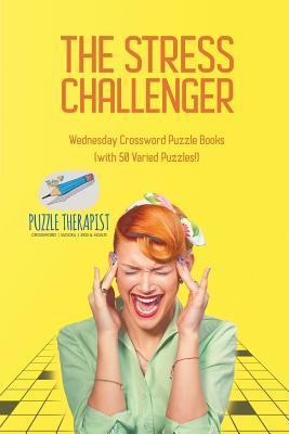 Download The Stress Challenger Wednesday Crossword Puzzle Books (with 50 Varied Puzzles!) - Puzzle Therapist file in ePub