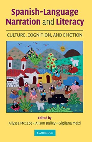 Read Spanish-Language Narration and Literacy: Culture, Cognition, and Emotion - Allyssa McCabe | ePub