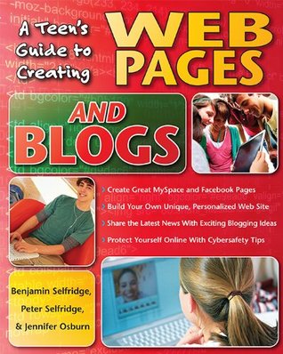 Read online A Teen's Guide to Creating Web Pages and Blogs - Peter Selfridge file in PDF