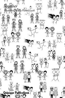 Read online Together Illustrated Weekly Planner 2018: Illustrated Calendar Schedule Organizer Appointment Book, Couples Drawings Cover, 6x9 - NOT A BOOK file in PDF