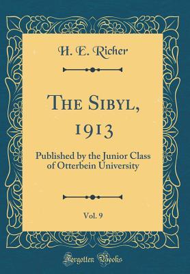 Read The Sibyl, 1913, Vol. 9: Published by the Junior Class of Otterbein University (Classic Reprint) - H E Richer file in ePub