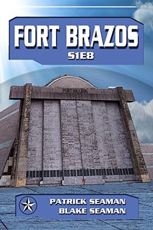 Download Fort Brazos: Episode 8: Season One, Episode Eight - Patrick Seaman file in ePub