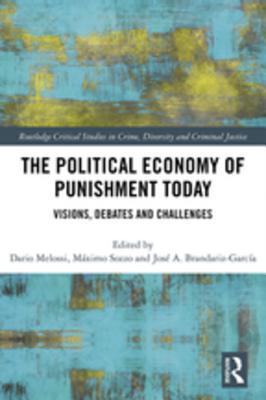 Read The Political Economy of Punishment Today: Visions, Debates and Challenges - Dario Melossi file in ePub