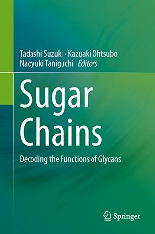 Read Sugar Chains: Decoding the Functions of Glycans - Tadashi Suzuki | PDF