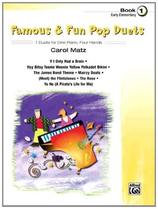 Read online Famous & Fun Pop Duets Book 1 (Early Elementary) - Carol Matz file in PDF