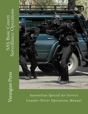 Download SAS Basic Covert Surveillance Operations: Austrailian Special Air Service Counter-Terror Operations Manual - Varangian Press file in PDF
