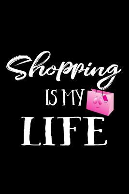 Download Shopping Is My Life: Funny Appreciation Gifts for Shopping Lovers, 6 X 9 Lined Journal, Humorous Gag Gifts - NOT A BOOK | ePub