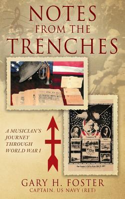 Read Notes from the Trenches: A Musician's Journey Through World War I - Gary H Foster | ePub
