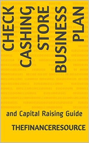 Download Check Cashing Store Business Plan: and Capital Raising Guide - TheFinanceResource | PDF