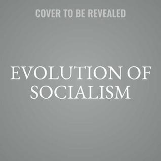 Read online The Evolution of Socialism in the United States - The Speech Resource Company | ePub