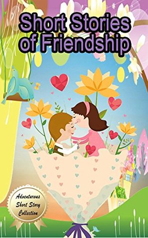 Read online Short Stories of Friendship: Plus 20 Other Happy Stories for Kids! - Betty J. Byers file in PDF