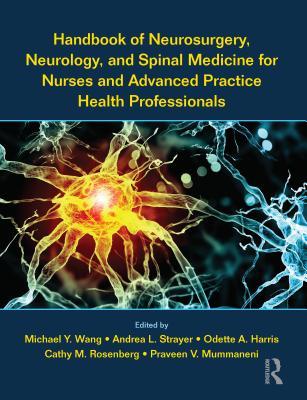 Download Handbook of Neurosurgery, Neurology, and Spinal Medicine for Nurses and Advanced Practice Health Professionals - Michael Wang file in PDF