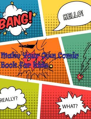 Read Make Your Own Comic Book for Kids: Blank Comic Book 8.5 X 11 Lage Print 100 Page Cartoon / Comic Book with Lots of Templates - Beryl Bursell | ePub