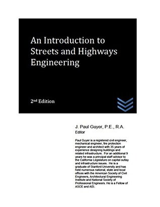 Read online An Introduction to Streets and Highways Engineering - J. Paul Guyer | PDF