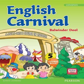 Read English Carnival: Coursebook by Pearson for ICSE Class 5 - Balwinder Deol file in PDF