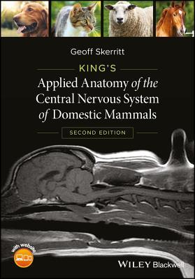 Download King's Applied Anatomy of the Central Nervous System of Domestic Mammals - Geoff Skerritt file in ePub