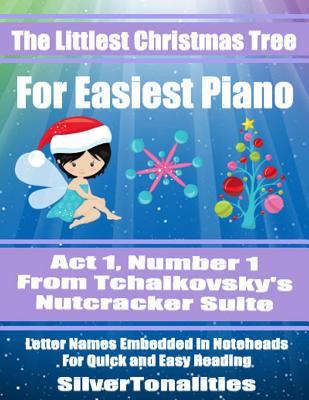 Read online The Littlest Christmas Tree for Easiest Piano - Silver Tonalities file in PDF