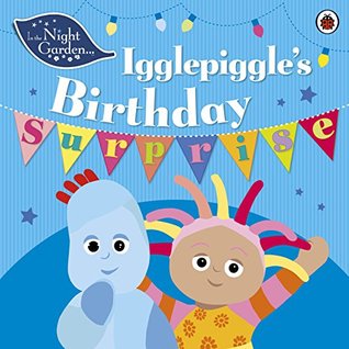 Read In the Night Garden: Igglepiggle's Birthday Surprise - Ladybird Books file in ePub