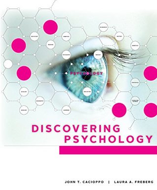 Read online Discovering Psychology: The Science of Mind (MindTap Course List) - John T. Cacioppo file in ePub