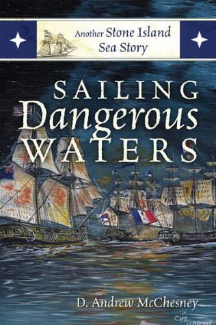 Read Sailing Dangerous Waters: Another Stone Island Sea Story - D. Andrew McChesney file in ePub