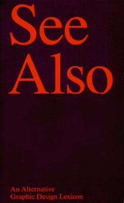 Download See Also – An Alternative Graphic Design Lexicon - Line Arngaard | ePub
