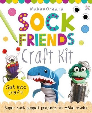 Read Sock Friends Craft Kit (Make and Create Gift Boxes) - Keely Williams file in PDF