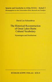 Read online The Historical Reconstruction of Great Lakes Bantu Cultural Vocabulary: Etymologies and Distributions (Sprache und Geschichte in Afrika, #9) - David Lee Schoenbrun | PDF