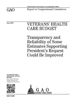 Read Veterans' Health Care Budget: Transparency and Reliability of Some Estimates Supporting President's Request Could Be Improved - U.S. Government Accountability Office | PDF