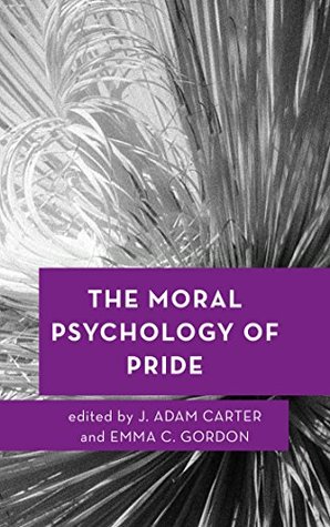 Download The Moral Psychology of Pride (Moral Psychology of the Emotions) - J. Adam Carter | ePub