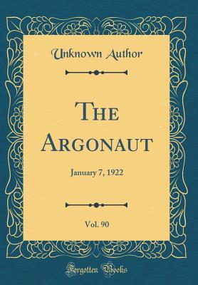 Read The Argonaut, Vol. 90: January 7, 1922 (Classic Reprint) - Unknown | PDF