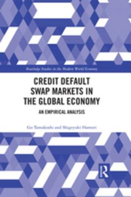 Read online Credit Default Swap Markets in the Global Economy: An Empirical Analysis - Go Tamakoshi | ePub