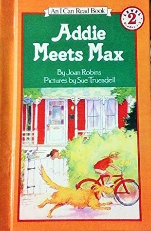 Download Addie Meets Max (An I Can Read Book) Level 2 (School Library Edition) - Joan Robbins | ePub
