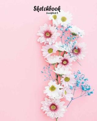 Read Sketchbook: Cute Flowers on Pink Background 3: 120 Pages of 8 X 10 Blank Paper for Drawing, Doodling or Sketching (Sketchbooks) - NOT A BOOK | PDF