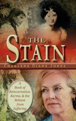 Download The Stain: A Book about Karma Reincarnation and the Release from Suffering - MS Charlene Diane Jones file in PDF