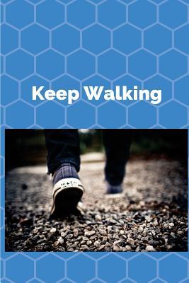 Read online Keep Walking: Note Book for Great Inspiration - Abbey Stone file in ePub
