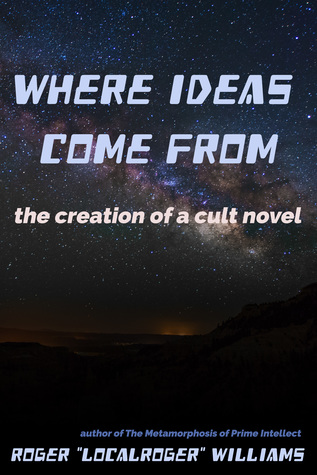 Download Where Ideas Come From: The Creation of a Cult Novel - Roger Williams | PDF