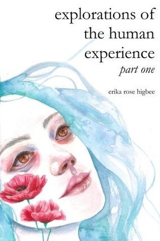Download explorations of the human experience: part one - Erika Rose Higbee | ePub
