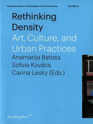 Download Rethinking density: art, culture, and urban practices - Anamarija Batista file in PDF