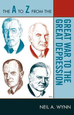 Download The A to Z from the Great War to the Great Depression (The A to Z Guide Series) - Neil A. Wynn | ePub