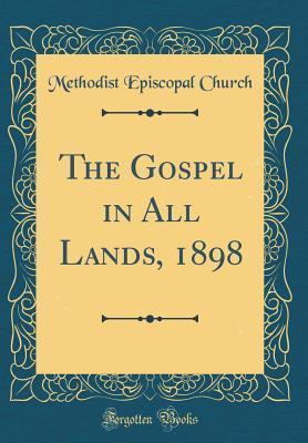 Download The Gospel in All Lands, 1898 (Classic Reprint) - Methodist Episcopal Church | PDF