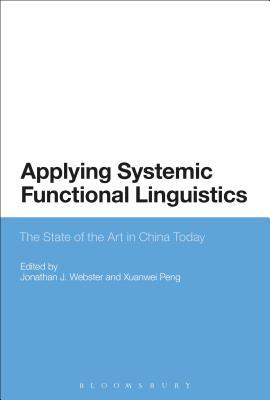 Download Applying Systemic Functional Linguistics: The State of the Art in China Today - Jonathan J. Webster | PDF
